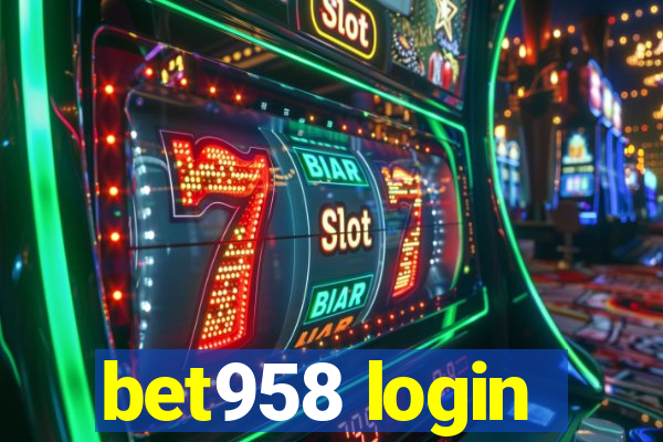 bet958 login